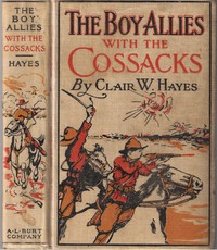 The Boy Allies with the Cossacks; Or, A Wild Dash over the Carpathians by Hayes