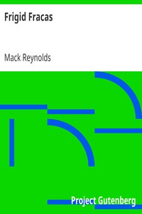 Frigid Fracas by Mack Reynolds