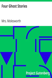 Four Ghost Stories by Mrs. Molesworth