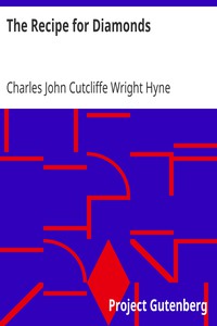 The Recipe for Diamonds by Charles John Cutcliffe Wright Hyne