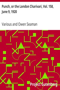 Punch, or the London Charivari, Vol. 158, June 9, 1920 by Various