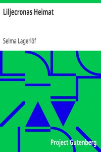 Liljecronas Heimat by Selma Lagerlöf