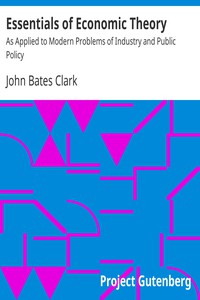 Essentials of Economic Theory by John Bates Clark