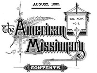 The American Missionary — Volume 39, No. 08, August, 1885 by Various