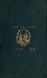 Allopathy and Homoeopathy Before the Judgment of Common Sense! by Frederick Hiller