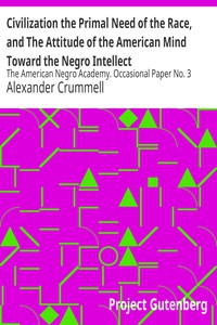 Civilization the Primal Need of the Race, and The Attitude of the American Mind