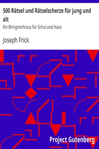 500 Rätsel und Rätselscherze für jung und alt by Joseph Frick