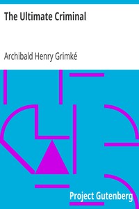 The Ultimate Criminal by Archibald Henry Grimké