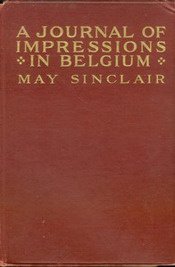 A Journal of Impressions in Belgium by May Sinclair