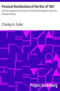 Personal Recollections of the War of 1861 by Charles A. Fuller