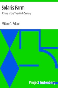 Solaris Farm: A Story of the Twentieth Century by Milan C. Edson