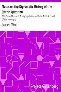 Notes on the Diplomatic History of the Jewish Question by Lucien Wolf