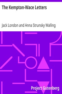 The Kempton-Wace Letters by Jack London and Anna Strunsky Walling