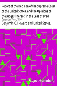 Report of the Decision of the Supreme Court of the United States, and the