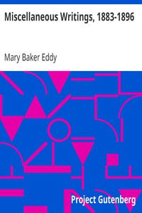 Miscellaneous Writings, 1883-1896 by Mary Baker Eddy