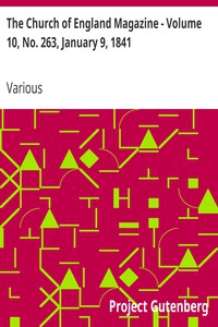 The Church of England Magazine - Volume 10, No. 263, January 9, 1841 by Various
