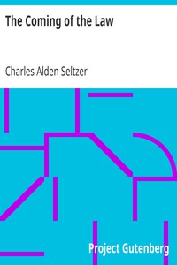 The Coming of the Law by Charles Alden Seltzer