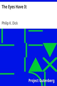 The Eyes Have It by Philip K. Dick