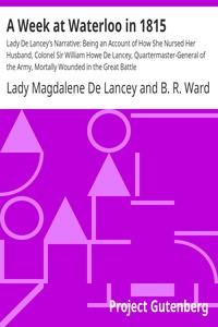 A Week at Waterloo in 1815 by Lady Magdalene De Lancey