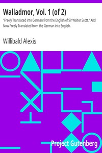 Walladmor, Vol. 1 (of 2) by Willibald Alexis