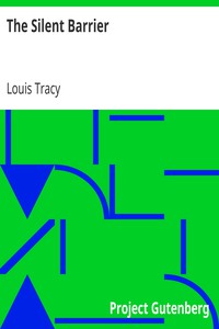 The Silent Barrier by Louis Tracy