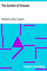 The Garden of Dreams by Madison Julius Cawein