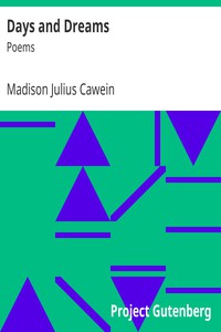 Days and Dreams: Poems by Madison Julius Cawein