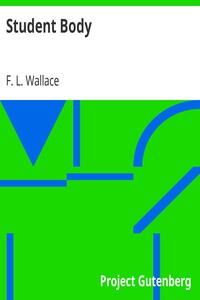 Student Body by F. L. Wallace