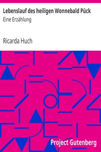 Lebenslauf des heiligen Wonnebald Pück: Eine Erzählung by Ricarda Huch