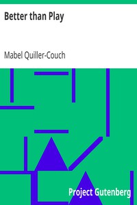 Better than Play by Mabel Quiller-Couch