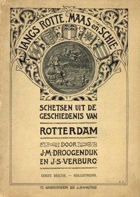 Langs Rotte, Maas en Schie. I. by J. M. Droogendijk and J. S. Verburg