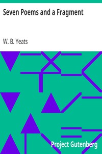 Seven Poems and a Fragment by W. B. Yeats