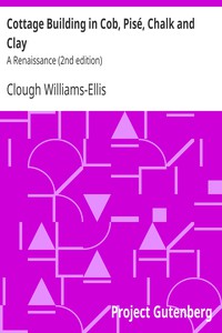 Cottage Building in Cob, Pisé, Chalk and Clay: A Renaissance (2nd edition)