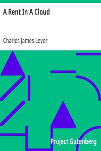 A Rent In A Cloud by Charles James Lever