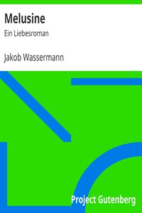 Melusine: Ein Liebesroman by Jakob Wassermann