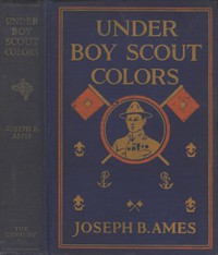Under Boy Scout Colors by Joseph Bushnell Ames