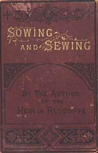 Sowing and Sewing: A Sexagesima Story by Charlotte M. Yonge