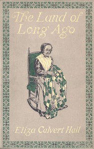 The Land of Long Ago by Eliza Calvert Hall