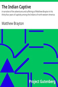 The Indian Captive by Matthew Brayton