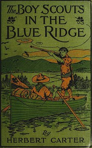 The Boy Scouts in the Blue Ridge; Or, Marooned Among the Moonshiners by Carter