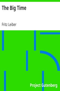 The Big Time by Fritz Leiber