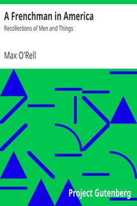 A Frenchman in America: Recollections of Men and Things by Max O'Rell