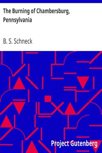 The Burning of Chambersburg, Pennsylvania by B. S. Schneck