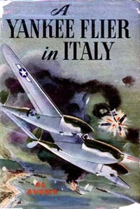 A Yankee Flier in Italy by Rutherford G. Montgomery