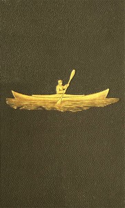 Voyage of the Paper Canoe by Nathaniel H. Bishop