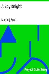 A Boy Knight by Martin J. Scott