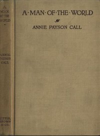 A Man of the World by Annie Payson Call