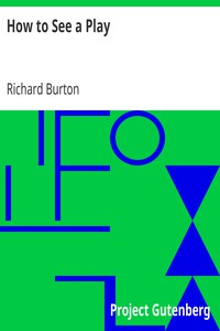 How to See a Play by Richard Burton