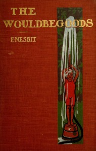 The Wouldbegoods by E. Nesbit