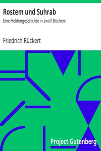 Rostem und Suhrab: Eine Heldengeschichte in zwölf Büchern by Friedrich Rückert